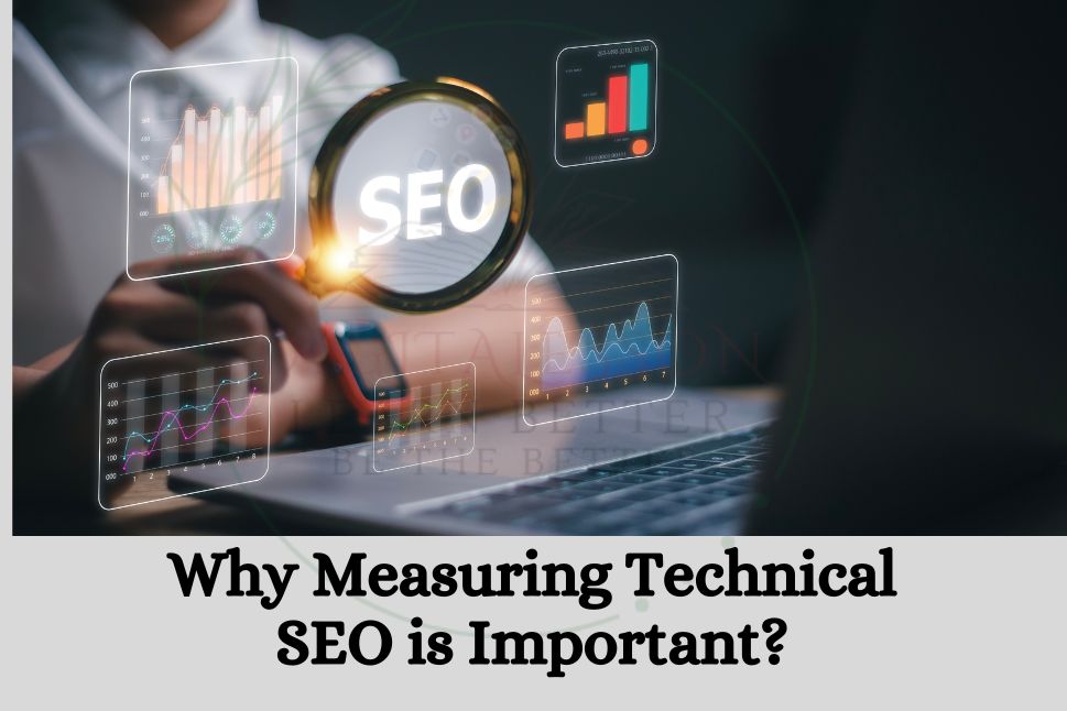 Why Measuring Technical SEO is Important?